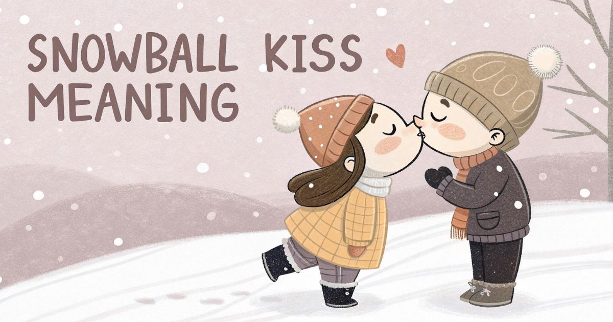 Snowball Kiss Meaning The Ultimate Guide to This Intimate Practice