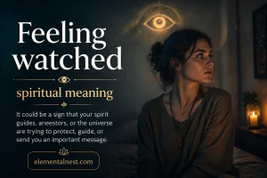Feeling Watched Spiritual Meaning