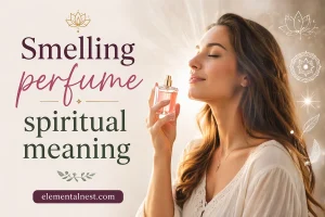 Smelling Perfume Spiritual Meaning
