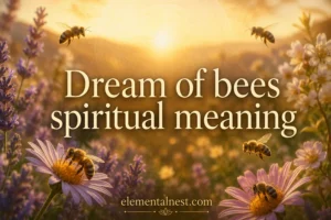 Dream of Bees Spiritual Meaning
